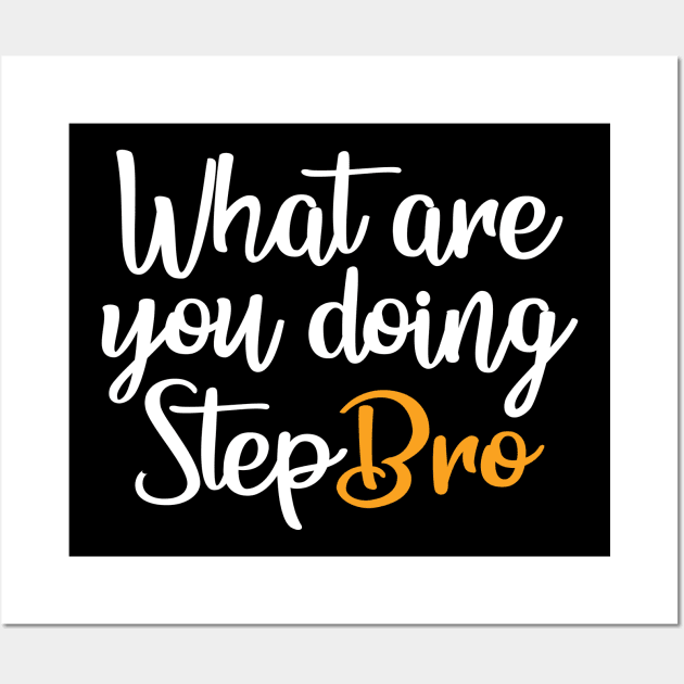 What Are You Doing StepBro Wall Art by MINOUCHSTORE